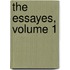 The Essayes, Volume 1