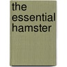 The Essential Hamster door Book House Howell