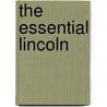 The Essential Lincoln by John Hope Franklin