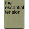 The Essential Tension by Thomas Kuhn