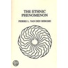 The Ethnic Phenomenon by Pierre L. Van Den Berghe