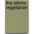 The Ethnic Vegetarian