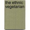 The Ethnic Vegetarian by Angela Shelf Medearis