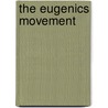 The Eugenics Movement door Mazumdar J.