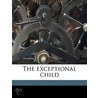 The Exceptional Child door Maximilian Paul Eugen Groszmann