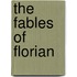 The Fables Of Florian