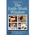 The Faith-Work Window