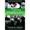The Fatima Prophecies door Thomas W. Petrisko