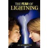 The Fear Of Lightning door J. R. Kennington
