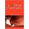 The Final Undertaking door Annett William