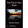 The Fire In Your Eyes by Martine Daniel