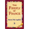 The Firefly Of France door Marion Polk Angellotti