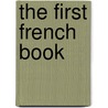 The First French Book door Ferdinand E.A. Gasc