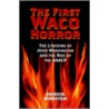 The First Waco Horror door Patricia Bernstein