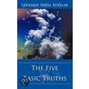 The Five Basic Truths door Levanah Shell Bdolak