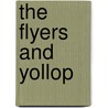 The Flyers And Yollop door Geroge Barr McCutcheon