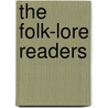 The Folk-Lore Readers by Eulalie Osgood Grover
