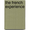 The French Experience by Mike Garnier