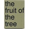 The Fruit Of The Tree door Edith Wharton