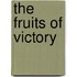 The Fruits Of Victory