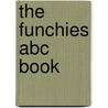 The Funchies Abc Book by Michael Joseph Brown