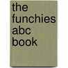 The Funchies Abc Book door Michael Joseph Brown