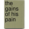 The Gains Of His Pain door Johnny Cash Eaton