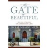 The Gate Of Beautiful by Gerald Rasmussen