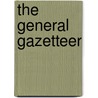 The General Gazetteer by Richard Brookes