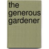 The Generous Gardener door Trisha Ashley