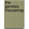 The Genesis Mousetrap by T.M. Kymalainen