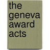The Geneva Award Acts by Frank Warren Hackett