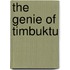 The Genie Of Timbuktu