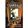 The Geronimo Corndogs door Richard Polombi