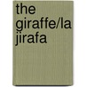 The Giraffe/La Jirafa by Joy Paige