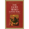 The God Who Loves You door Peter Kreeft