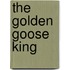 The Golden Goose King