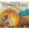 The Good Rainbow Road door Simon Ortiz