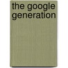 The Google Generation by Ian Rowlands