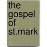 The Gospel Of St.Mark door Rudolf Steiner