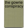 The Gowrie Conspiracy by Alanna Knight