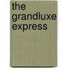 The Grandluxe Express by Karl Zimmermann
