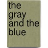 The Gray And The Blue door Wickersham John T.