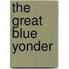 The Great Blue Yonder door Alex Shearer