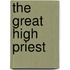 The Great High Priest
