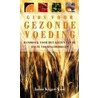 Gids voor gezonde voeding door J. Krijger-Wisse