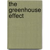 The Greenhouse Effect door David Philip Reiter