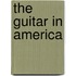 The Guitar in America