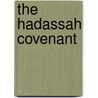 The Hadassah Covenant by Tommey Tenney