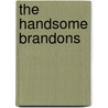 The Handsome Brandons door Katharine Tynan